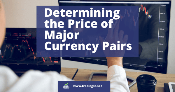 Determining the Price of Major Currency Pairs