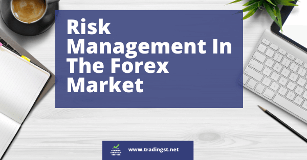 Risk Management In The Forex Market