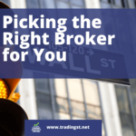 Picking the Right Broker for You